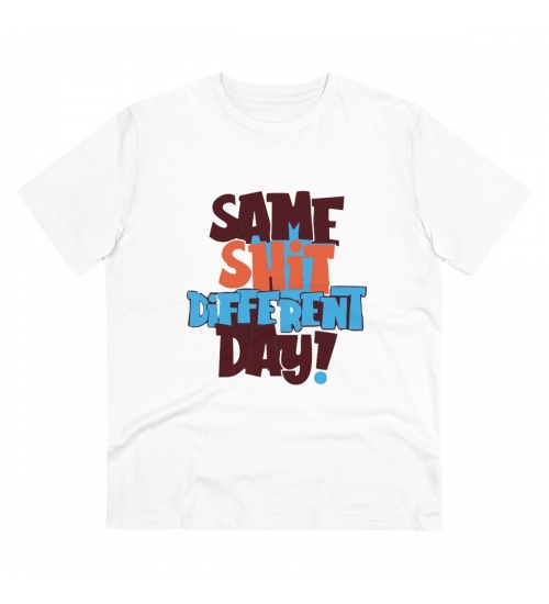 Generic Men's PC Cotton Same Shit Different Day Printed T Shirt (Color: White, Thread Count: 180GSM)