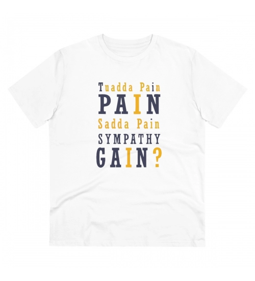 Generic Men's PC Cotton Tuadda Pain Pain Sadda Pain Sympathy Gain Printed T Shirt (Color: White, Thread Count: 180GSM)