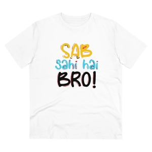 Generic Men's PC Cotton Sab Sahi Hai Bro Printed T Shirt (Color: White, Thread Count: 180GSM)